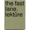 The Fast Lane. Lektüre by Claire Craig