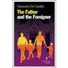 The Father and the Foreigner by Giancarlo de Cataldo