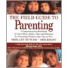 The Field Guide to Parenting door Shelley Butler