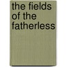 The Fields Of The Fatherless by Jean Roy