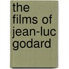 The Films Of Jean-Luc Godard door Wheeler Winston Dixon