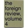 The Foreign Review, Volume 4 by . Anonymous