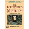 The Foundations of Mysticism by Bernard Mcginn