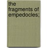 The Fragments Of Empedocles; door Empedocles Empedocles