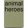 Animal heroes
