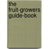 The Fruit-Growers Guide-Book door E.H. (Ernest Howard) Favor