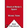 The Ghosts of Martyrs Square door Michael Young