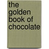 The Golden Book Of Chocolate door Claire Pietersen