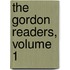 The Gordon Readers, Volume 1