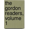 The Gordon Readers, Volume 1 door Emma K. Gordon