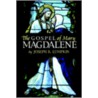 The Gospel Of Mary Magdalene door Joseph Lumpkin