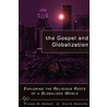 The Gospel and Globalization door Michael W. Goheen