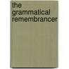 The Grammatical Remembrancer door Charles Hartley