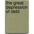 The Great Depression of Debt