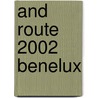 AND route 2002 Benelux by Unknown