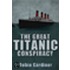 The Great Titanic Conspiracy