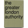 The Greater London Authority door Onbekend