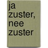 Ja zuster, nee zuster