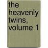 The Heavenly Twins, Volume 1 by Sarah Grand