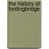 The History Of Fordingbridge by Gerald Ponting