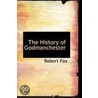 The History Of Godmanchester door Robert Fox