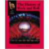 The History of Rock and Roll by Stuart A. Kallen