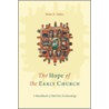 The Hope Of The Early Church by Brian E. Daley