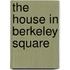 The House In Berkeley Square