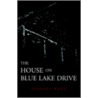 The House On Blue Lake Drive door Barbara Mascorro