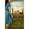 The House With Blue Shutters door Lisa Hilton