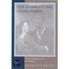The Humblest May Stand Forth door Jacqueline Bacon