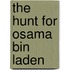 The Hunt for Osama Bin Laden