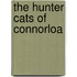 The Hunter Cats Of Connorloa