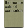 The Hunter Cats Of Connorloa door Helent Hunt Jackson