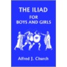 The Iliad for Boys and Girls by Alfred J. Church
