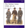 The Italian Army 1940-45 (3) door Philip S. Jowett