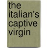 The Italian's Captive Virgin door India Grey