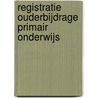 Registratie Ouderbijdrage Primair Onderwijs