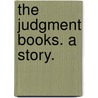 The Judgment Books. A Story. by Edward Frederic Benson