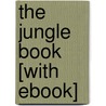 The Jungle Book [With eBook] by Rudyard Kilpling
