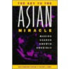 The Key To The Asian Miracle by Jose E. Campos