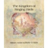 The Kingdom Of Singing Birds door Miriam Aroner