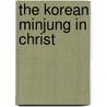 The Korean Minjung in Christ by David Kwang-sun Suh