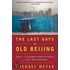 The Last Days of Old Beijing