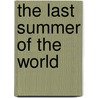 The Last Summer Of The World door Emily Mitchell