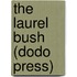 The Laurel Bush (Dodo Press)