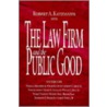 The Law Firm And Public Good by Robert A. Katzmann