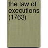 The Law of Executions (1763) door Sir Geoffrey Gilbert