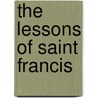 The Lessons of Saint Francis by Steve Rabey
