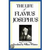 The Life Of Flavius Josephus door Flauius Josephus